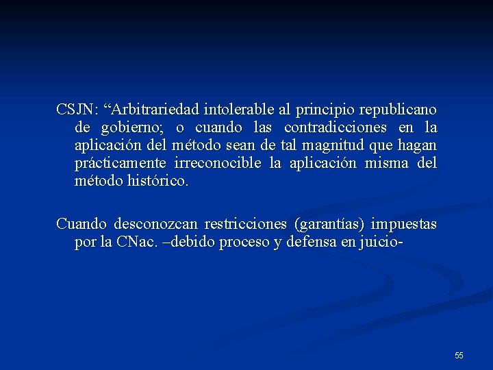 CSJN: “Arbitrariedad intolerable al principio republicano de gobierno; o cuando las contradicciones en la