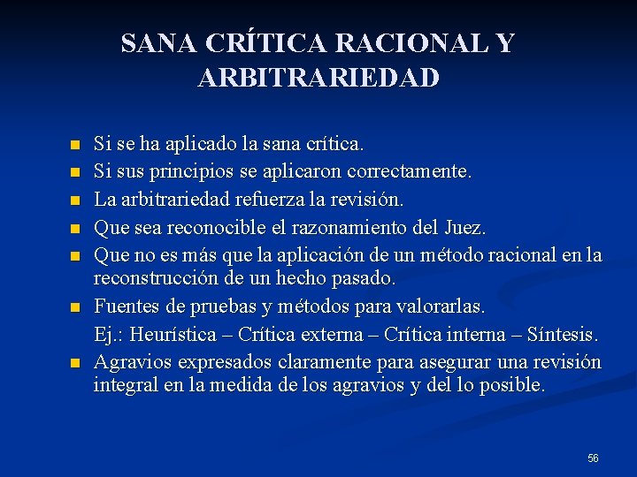 SANA CRÍTICA RACIONAL Y ARBITRARIEDAD n n n n Si se ha aplicado la