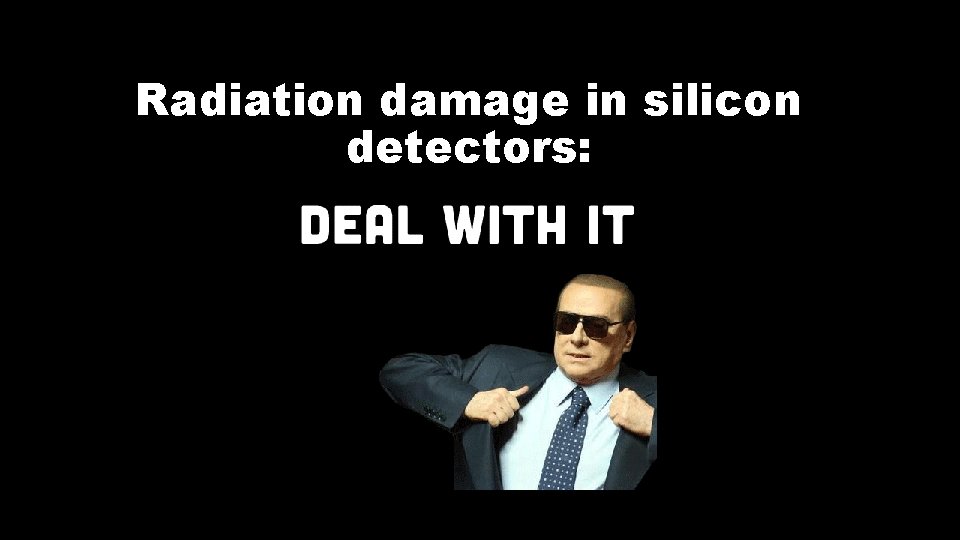 Radiation damage in silicon detectors: 