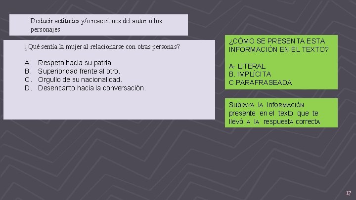 Deducir actitudes y/o reacciones del autor o los personajes ¿Qué sentía la mujer al