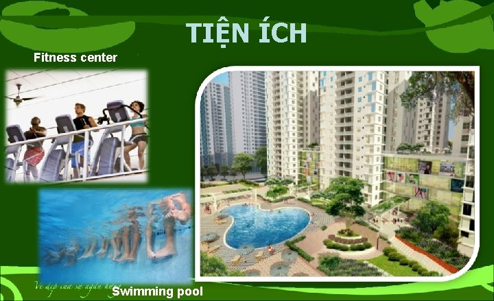 TIỆN ÍCH Fitness center Swimming pool 