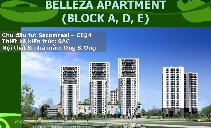 BELLEZA APARTMENT (BLOCK A, D, E) Chủ đầu tư: Sacomreal – CIQ 4 Thiết