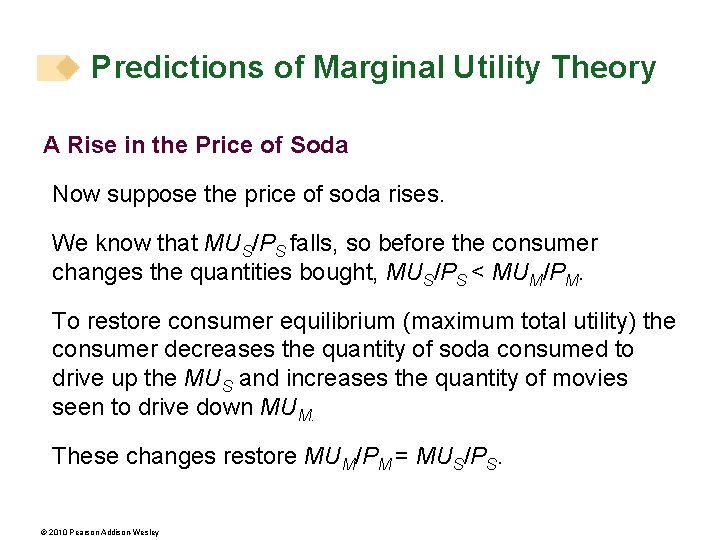 Predictions of Marginal Utility Theory A Rise in the Price of Soda Now suppose