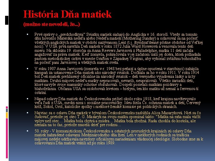 História Dňa matiek (možno ste nevedeli, že. . . ) Prvé správy o „predchodkyni“