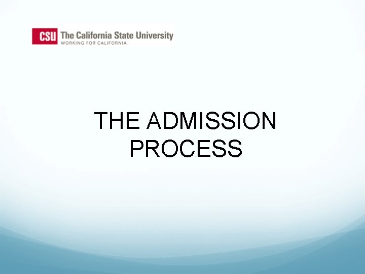 THE ADMISSION PROCESS 