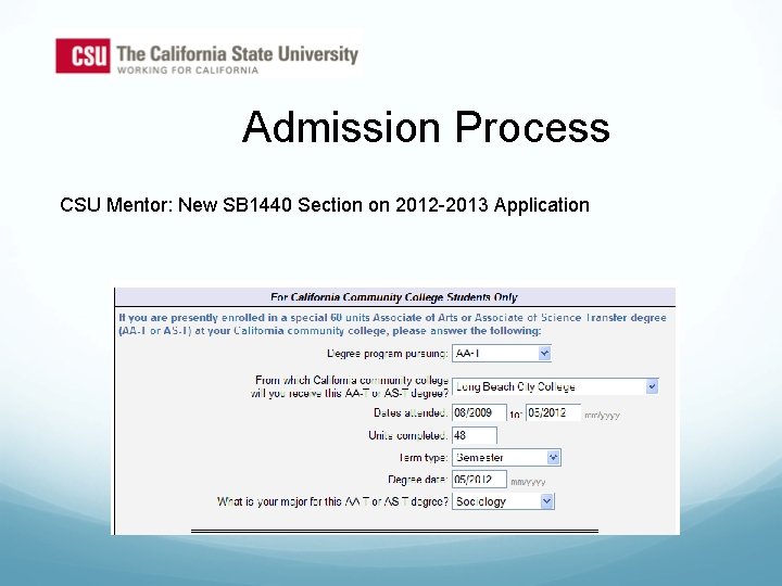 Admission Process CSU Mentor: New SB 1440 Section on 2012 -2013 Application 