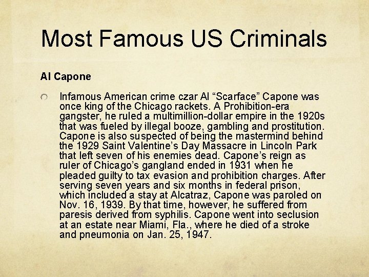Most Famous US Criminals Al Capone Infamous American crime czar Al “Scarface” Capone was