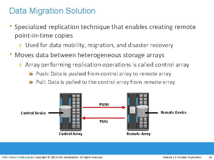 Data Migration Solution • Specialized replication technique that enables creating remote point-in-time copies 4