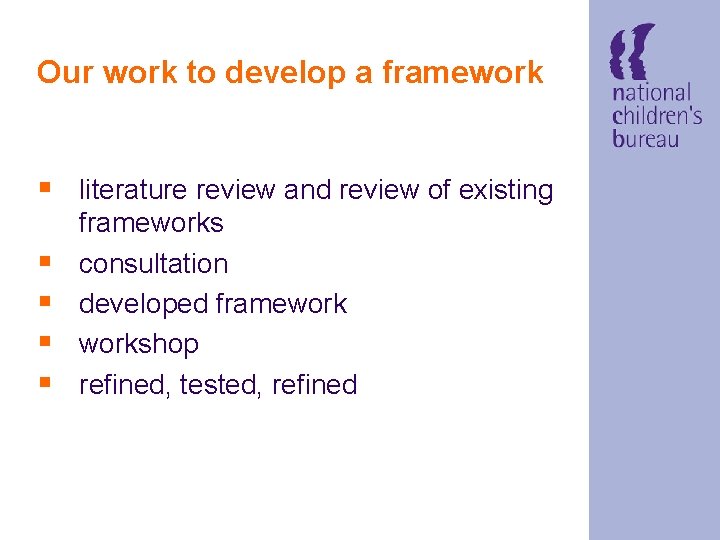 Our work to develop a framework § literature review and review of existing §