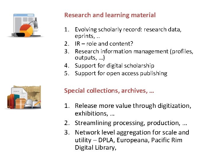 Research and learning material 1. Evolving scholarly record: research data, eprints, . . 2.