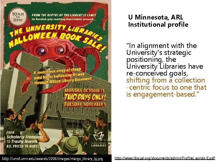 U Minnesota, ARL Institutional profile “In alignment with the University's strategic positioning, the University