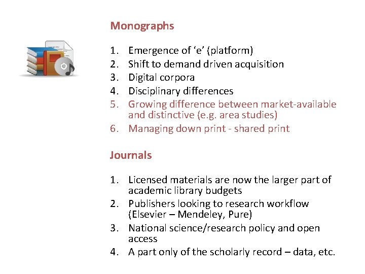 Monographs 1. 2. 3. 4. 5. Emergence of ‘e’ (platform) Shift to demand driven