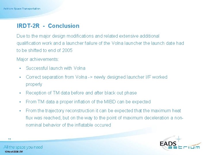 Astrium Space Transportation IRDT-2 R - Conclusion Due to the major design modifications and
