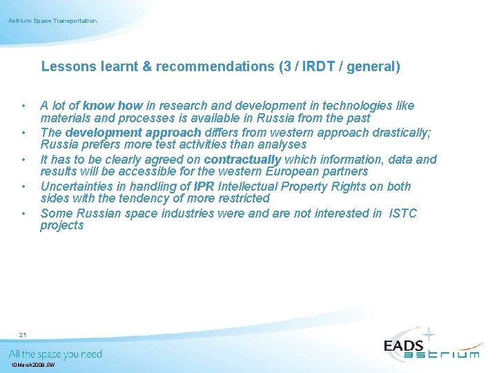 Astrium Space Transportation Lessons learnt & recommendations (3 / IRDT / general) • •