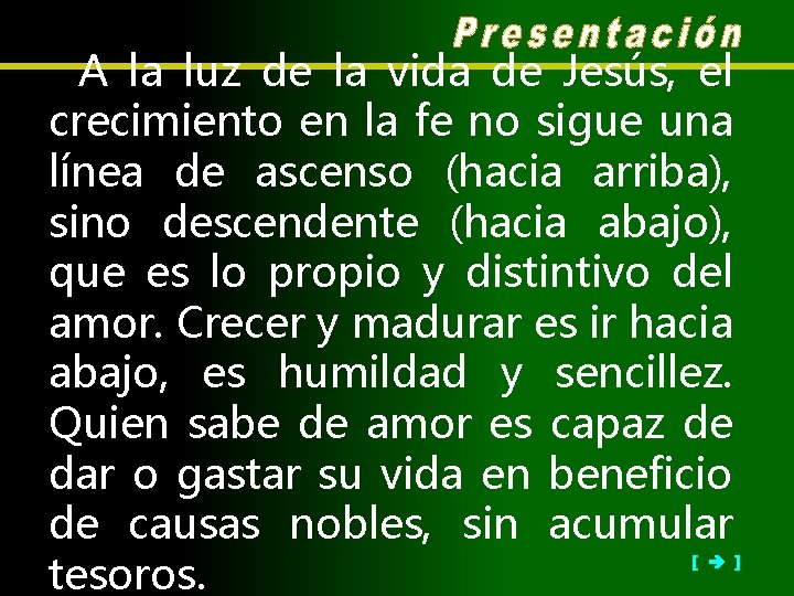 A la luz de la vida de Jesús, el crecimiento en la fe no