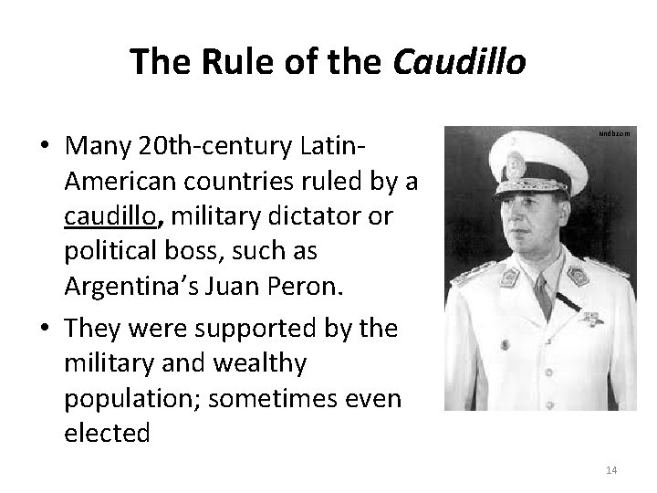 The Rule of the Caudillo • Many 20 th-century Latin. American countries ruled by