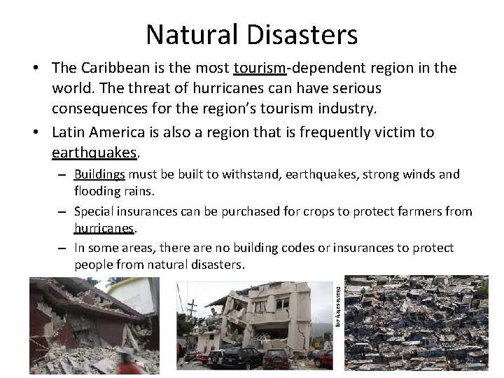 Natural Disasters • The Caribbean is the most tourism-dependent region in the world. The