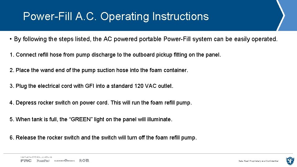 Power-Fill A. C. Operating Instructions • By following the steps listed, the AC powered