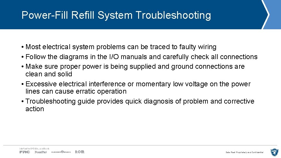 Power-Fill Refill System Troubleshooting • Most electrical system problems can be traced to faulty