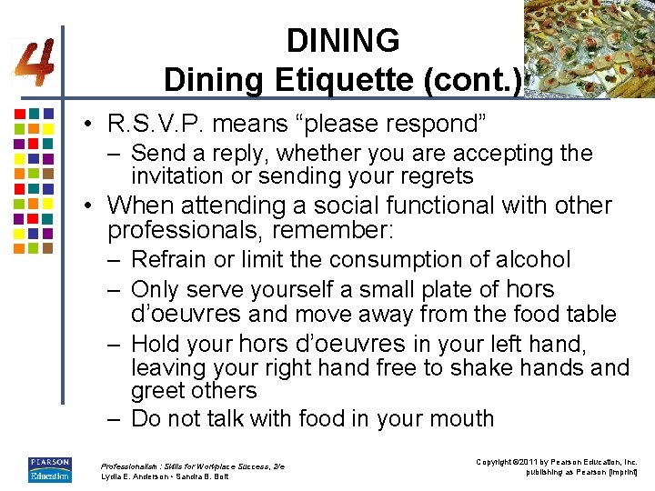 DINING Dining Etiquette (cont. ) • R. S. V. P. means “please respond” –