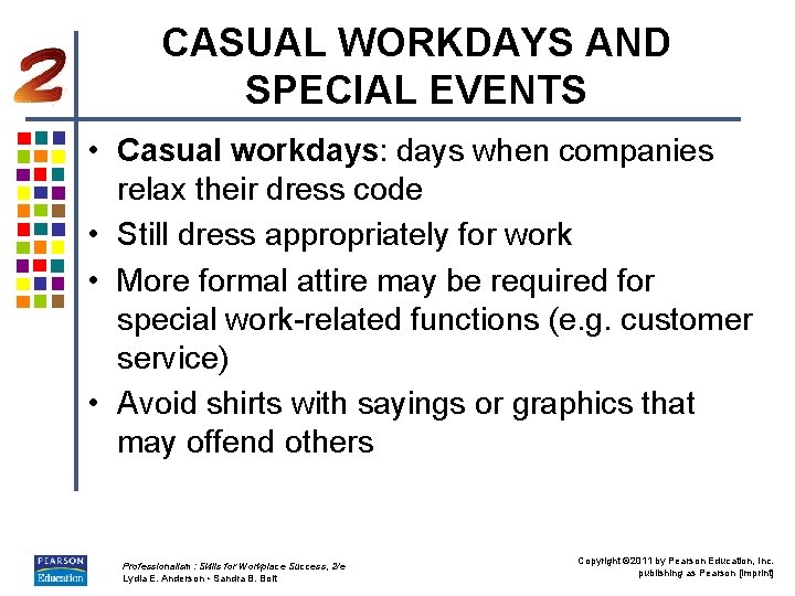 CASUAL WORKDAYS AND SPECIAL EVENTS • Casual workdays: days when companies relax their dress