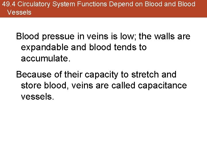 49. 4 Circulatory System Functions Depend on Blood and Blood Vessels Blood pressue in