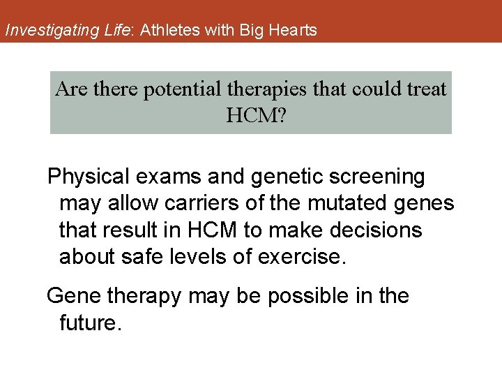 Investigating Life: Athletes with Big Hearts Are there potential therapies that could treat HCM?