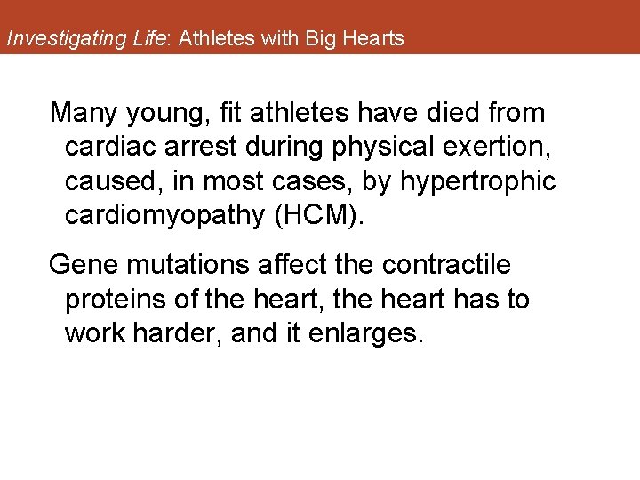 Investigating Life: Athletes with Big Hearts Many young, fit athletes have died from cardiac