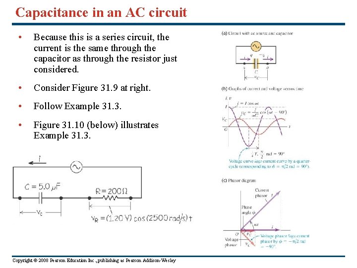 Capacitance in an AC circuit • Because this is a series circuit, the current Capacitance in an AC circuit • Because this is a series circuit, the current