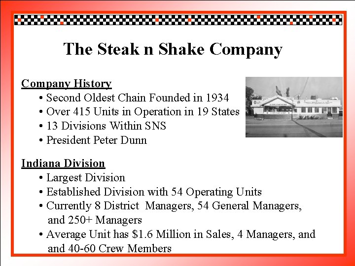Click to edit Master title style The Steak n Shake Company History • •