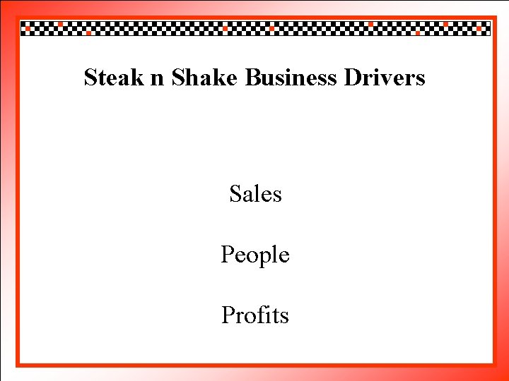 Click edit Master style Steakto n Shake Businesstitle Drivers • • • Click to