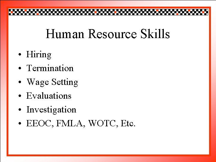 Click to edit Master title style Human Resource Skills • • • Hiringto edit