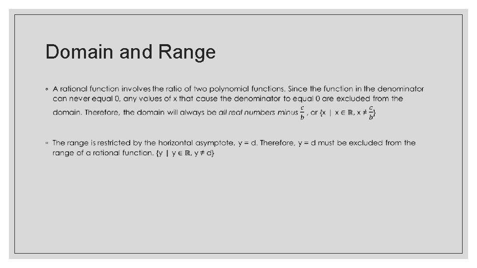 Domain and Range ◦ 