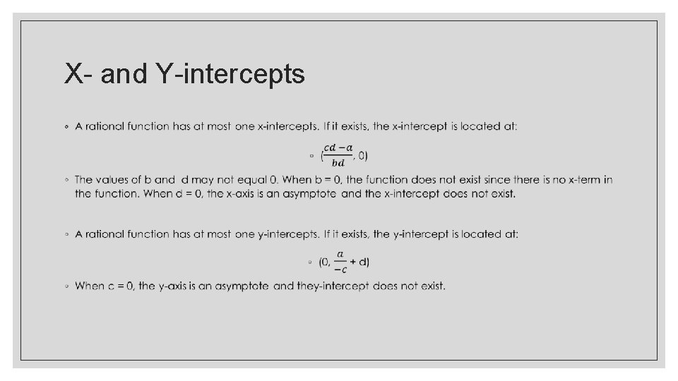 X- and Y-intercepts ◦ 