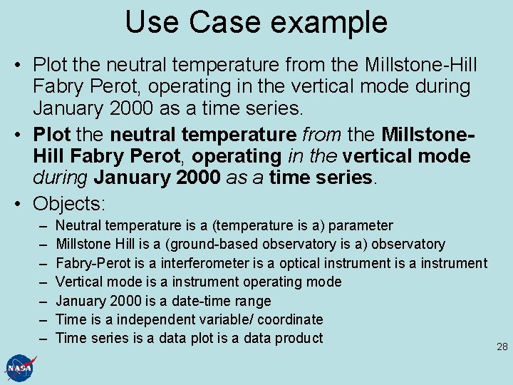 Use Case example • Plot the neutral temperature from the Millstone-Hill Fabry Perot, operating