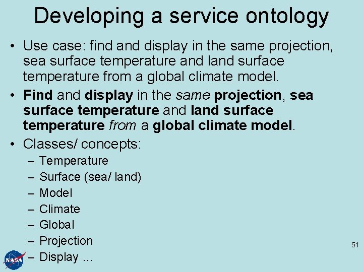 Developing a service ontology • Use case: find and display in the same projection,
