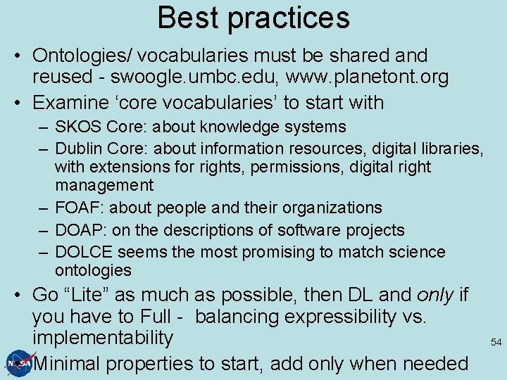 Best practices • Ontologies/ vocabularies must be shared and reused - swoogle. umbc. edu,