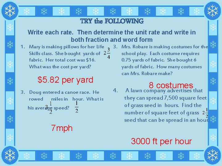 TRY the FOLLOWING Write each rate. Then determine the unit rate and write in