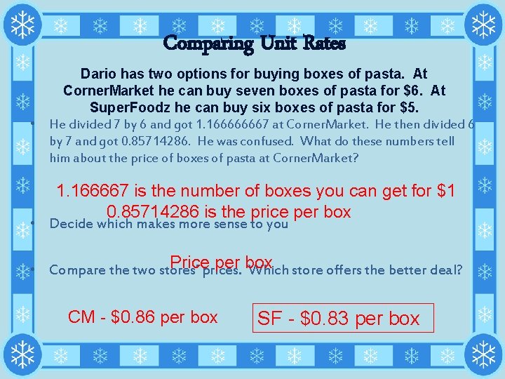 Comparing Unit Rates Dario has two options for buying boxes of pasta. At Corner.