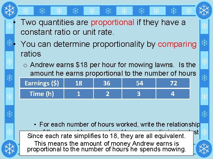  • Two quantities are proportional if they have a constant ratio or unit