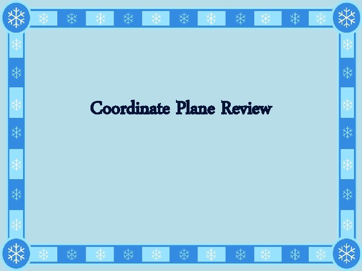 Coordinate Plane Review 