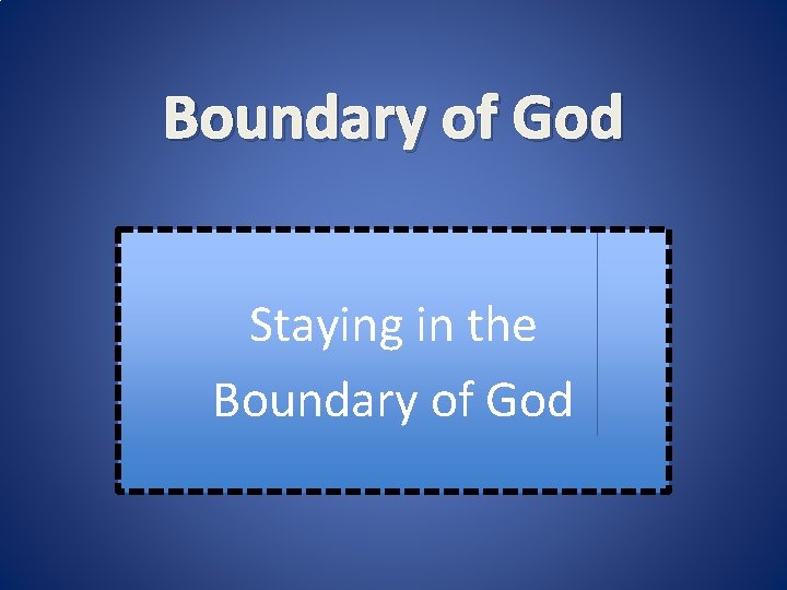 Boundary of God Staying in the Boundary of God 