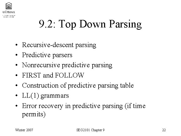 9. 2: Top Down Parsing • • Recursive-descent parsing Predictive parsers Nonrecursive predictive parsing