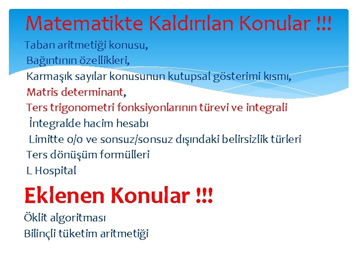  Matematikte Kaldırılan Konular !!! Taban aritmetiği konusu, Bağıntının özellikleri, Karmaşık sayılar konusunun kutupsal