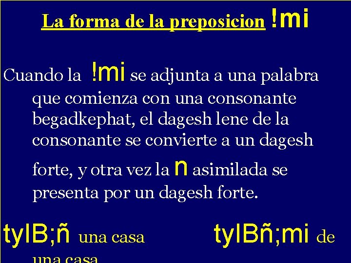 La forma de la preposicion !mi - Cuando la !mi se adjunta a una