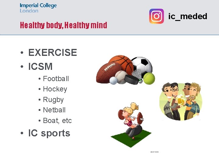 Healthy body, Healthy mind • EXERCISE • ICSM • Football • Hockey • Rugby