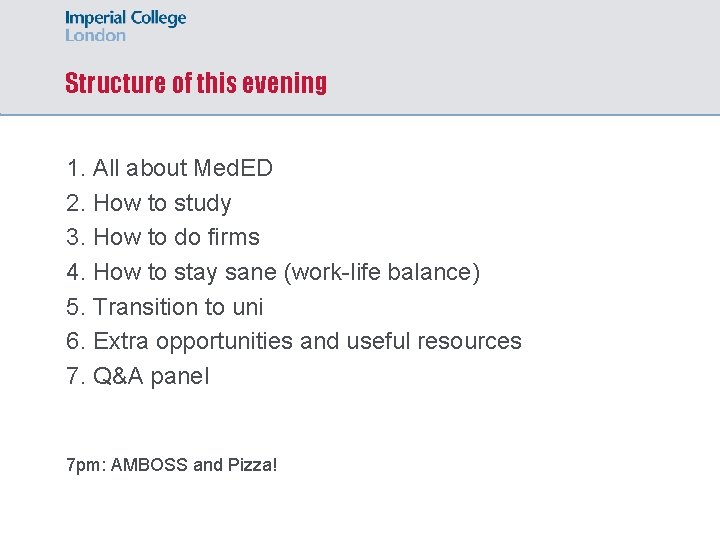 Structure of this evening 1. All about Med. ED 2. How to study 3.