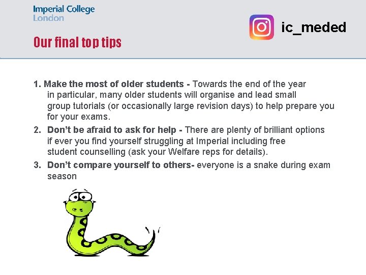 Our final top tips ic_meded 1. Make the most of older students - Towards
