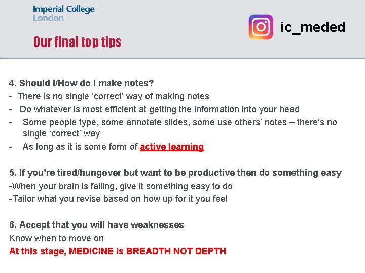 Our final top tips ic_meded 4. Should I/How do I make notes? - There