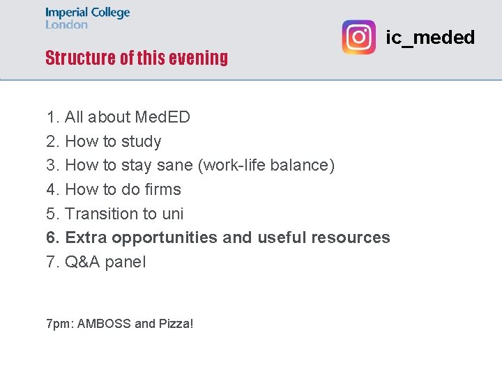 Structure of this evening ic_meded 1. All about Med. ED 2. How to study